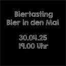 30.04.25 Biertasting  Bier in den Mai um 19.00 Uhr