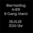 25.01.25  Biertasting trifft 5-Gang Menü um 17.00 Uhr