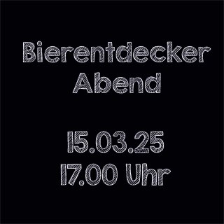 15.03.25. um 17.00 Uhr  Bierentdecker Abend