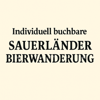 Individuell buchbare Sauerländer Bierwanderung