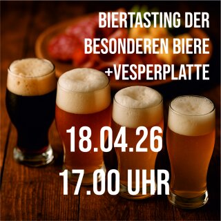 18.04.26 Biertasting der besonderen Biere  +Vesperplatte  um 17.00 Uhr #1